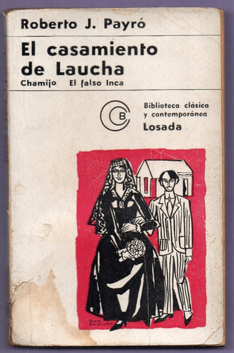  El Casamiento De Laucha,chamijo,el Falso Inca De R. Payró