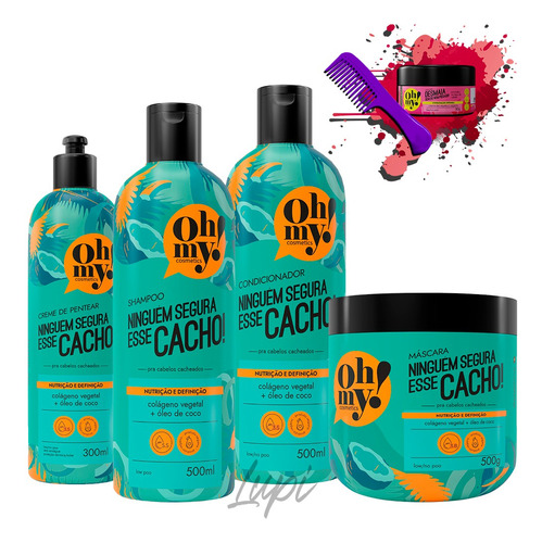 Kit Oh My Ninguém Segura Esse Cacho 500ml 4 Itens Brinde