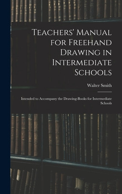 Libro Teachers' Manual For Freehand Drawing In Intermedia...