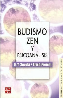 Budismo Zen Y Psicoanalisis - Suzuki, Daisetsu Teitaro (dais