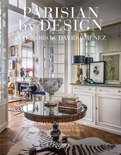 Parisian by design: Interiors by David Jimenez, de Diane Dorrans Saeks. Editorial Rizzoli International Publications, tapa dura, edición 2022 en inglés, 2022