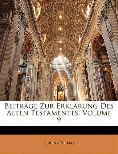 Beitrage Zur Erklarung Des Alten Testamentes, Volume 9, De Reinke, Lorenz., Vol. 9. Editorial Nabu Pr, Tapa Blanda En Inglés