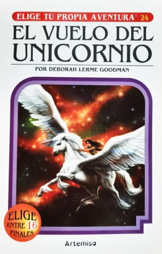 Elige Tu Propia Aventura 24:el Vuelo Del Unicornio- Artemisa