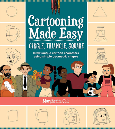 Libro: Cartooning Made Easy: Circle, Triangle, Square: Draw 