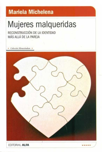 Mujeres Malqueridas  - Michelena, Mariela