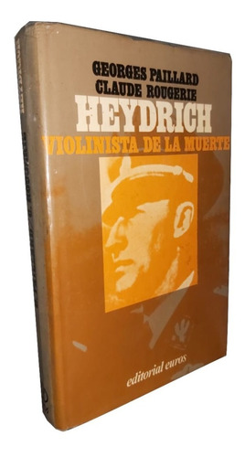 Heydrich, Violinista De La Muerte - Paillard Y Rougerie