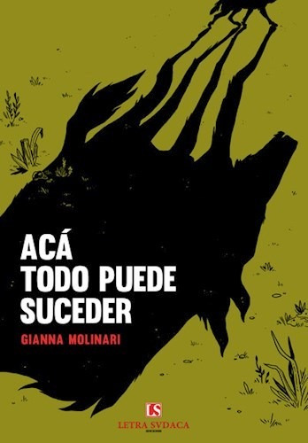 Aca Todo Puede Suceder - Molina Ri Gianna (libro)