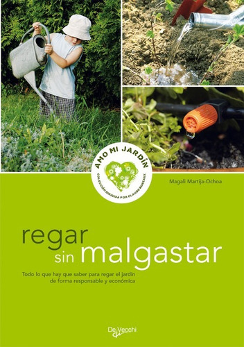 Regar Sin Malgastar, De Martija Ochoa Magali. Editorial Vecchi, Tapa Blanda En Español, 2008