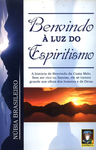 Benvindo A Luz Do Espiritismo, De Nubia Brasileiro. Editora Dpl, Capa Dura Em Português