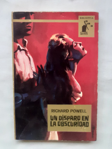 Un Disparo En La Obscuridad Richard Powell Novela Policial 