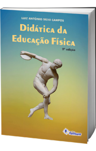Didática da educação física, de Campos Silva. Editora FONTOURA, capa mole em português