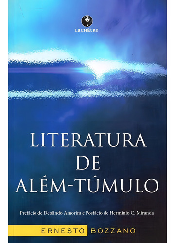 Literatura de Além-Túmulo: Não Aplica, de : Ernesto Bozzano. Não aplica, vol. Não Aplica. Editorial LACHATRE, edición não aplica en português, 2013