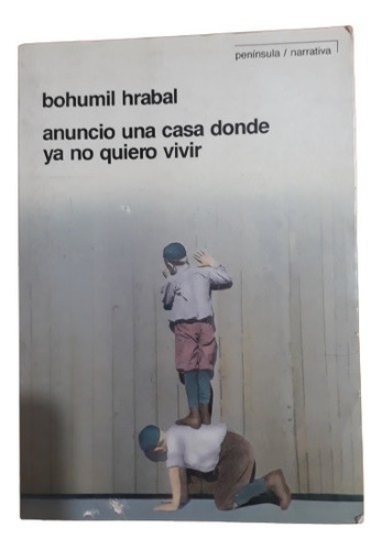 Anuncio Una Casa Donde Ya No Quiero Vivir - Hrabal