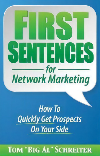 First Sentences For Network Marketing, De Tom Big Al Schreiter. Editorial Fortune Network Publishing Inc, Tapa Blanda En Inglés