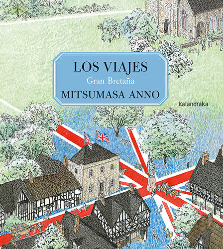 Los Viajes. Gran Bretaãâa, De Anno, Mitsumasa. Editorial Kalandraka, Tapa Dura En Español