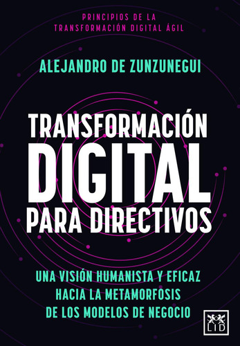 Transformación Digital para Directivos: No aplica, de Zunzunegui, Alejandro De. Serie 1, vol. 1. Editorial Almuzara, tapa pasta blanda, edición 1 en español, 2023