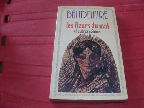 Les Fleurs Du Mal , Et Autres Poemes , Año 1964 (en Frances)