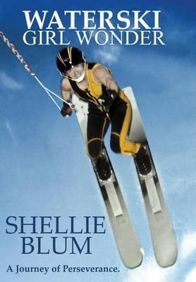 Libro Waterski Girl Wonder : A Journey Of Perseverance. -...