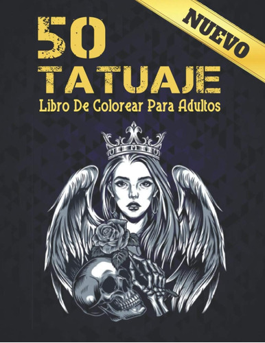 Libro: 50 Tatuaje Libro De Colorear Para Adultos: Libro De C