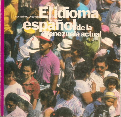 El Idioma Español De La Venezuela Actual / Cuadernos Lagoven