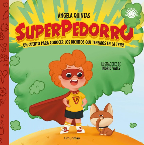 Superpedorro. Un Cuento Sobre Los Bichitos Que Ten