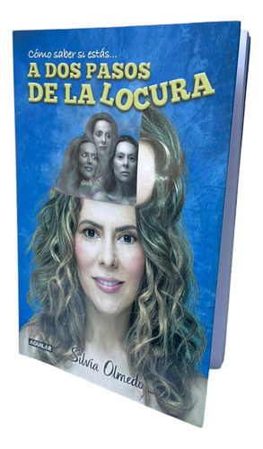 Libro Cómo Saber Si Estás A Dos Pasos De La Locura, Silvia O
