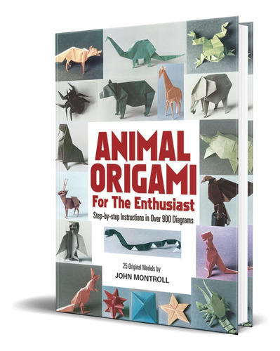 Animal Origami For The Enthusiast, De John Montroll. Editorial Dover Publications, Tapa Blanda En Inglés, 1985