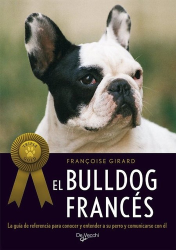 El Bulldog Frances ( Triple Gold )