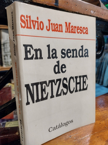 En La Senda De Nietzsche - Silvio Juan Maresca -recoleta