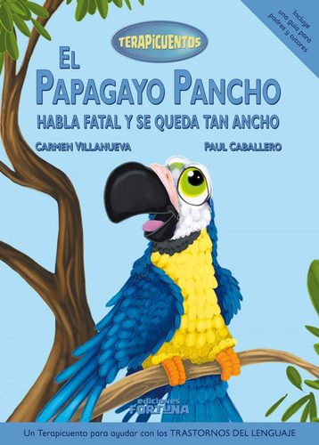 Libro - El Papagayo Pancho Habla Fatal Y Se Queda Tan Ancho 