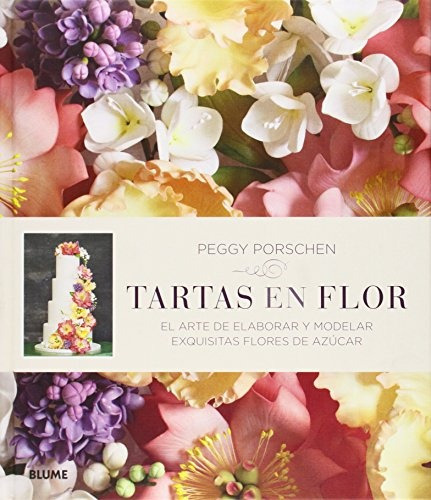 Tartas En Flor - Peggy Porscher