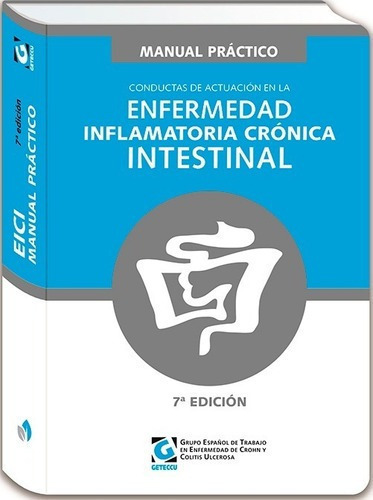 Actuacion En La Enfermedad Inflamatoria Cronica Inte, De Geteccu Grupo Español De Trabajo En  Enfermedad De Crohn Y Colitis Ulcerosa. Editorial Ergon En Español