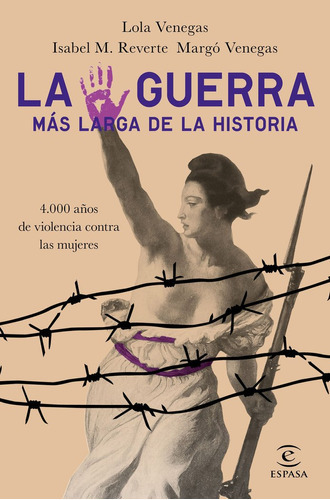 La Guerra Mãâ¡s Larga De La Historia, De Venegas, Lola. Editorial Espasa, Tapa Blanda En Español
