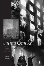 Libro Eating Smoke : Fire In Urban America, 1800-1950 - M...