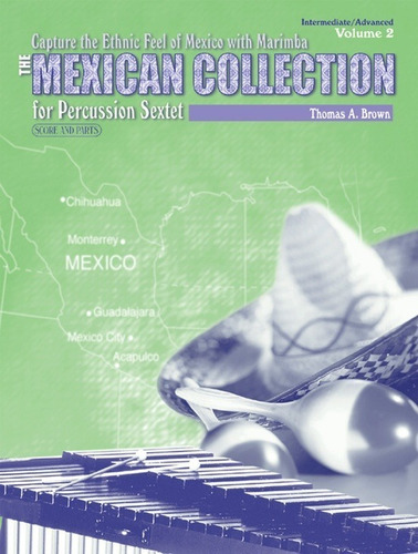 The Mexican Collection For Percussion Sextet, Volume 2, Inte