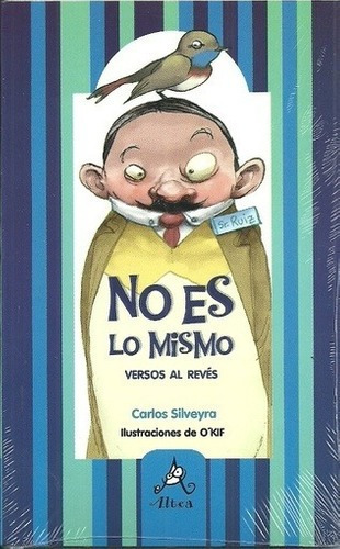 NO ES LO MISMO VERSOS AL REVES, de SILVEYRA, CARLOS. Editorial Altea, tapa blanda en español