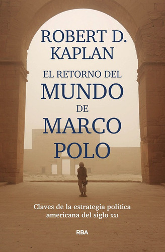 Libro El Retorno Del Mundo De Marco Polo - Kaplan, Robert