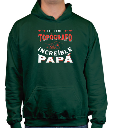 Sudadera Excelente Topógrafo Increíble Papá - Regalo