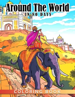 Libro: Around The World In 80 Days Coloring Book: A Cultural