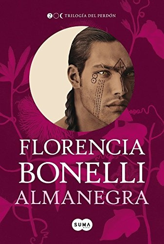 Almanegra. Trilogía Del Perdón - Florencia Bonelli