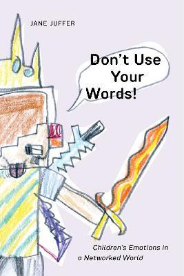 Libro Don't Use Your Words! : Children's Emotions In A Ne...