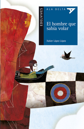 Libro El Hombre Que Sabã­a Volar - Lã³pez Lã³pez, Xabier