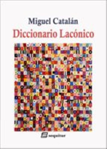 Diccionario Laconico, De Miguel Catalan., Vol. 1. Editorial Sequitur, Tapa Rustico En Español