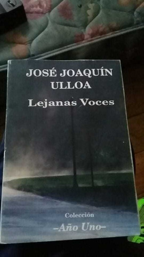 Lejanas Voces. Jose Ulloa