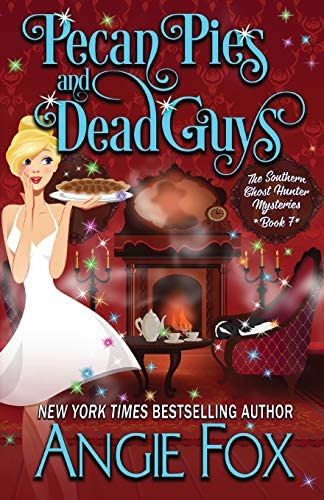 Pecan Pies And Dead Guys (southern Ghost Hunter), De Fox, Angie. Editorial Moose Island Books, Llc, Tapa Blanda En Inglés