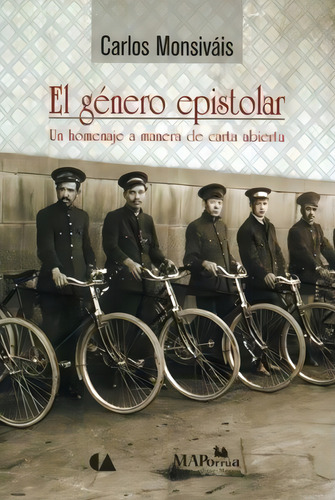 Genero Epistolar, El. Un Homenaje A Manera De Carta Abierta, De Monsiváis, Carlos. Editorial Miguel Angel Porrua, Tapa Blanda, Edición 01 En Español, 2014