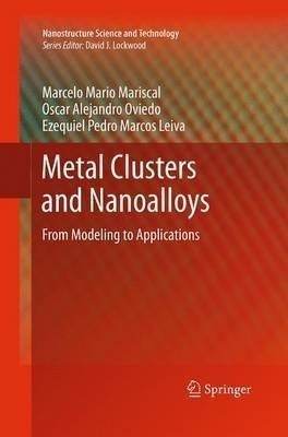 Metal Clusters And Nanoalloys - Marcelo Mario Mariscal