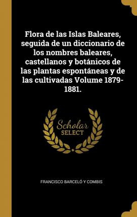 Libro Flora De Las Islas Baleares, Seguida De Un Dicciona...
