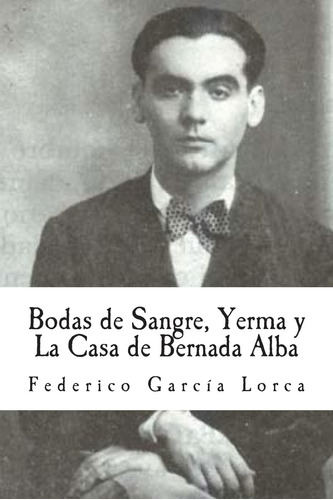 Libro: Bodas De Sangre, Yerma Y La Casa De Bernada Alba (spa