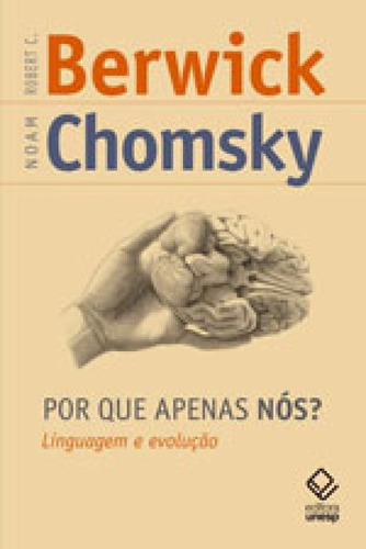 Por Que Apenas Nós?: Linguagem E Evolução, De Chomsky, Noam. Editora Unesp, Capa Mole Em Português